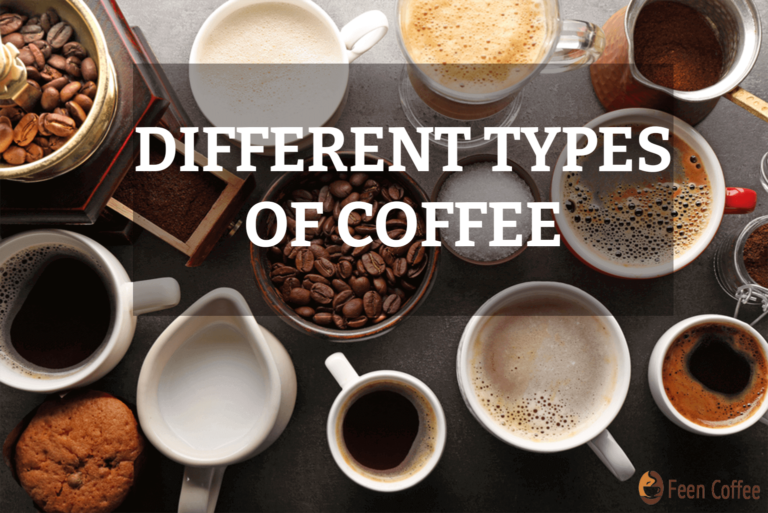 DIFFERENT TYPES OF COFFEE