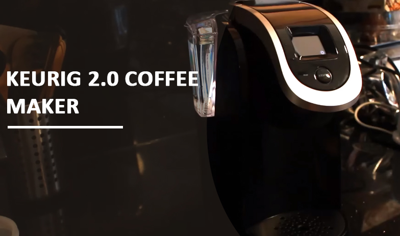 keurig 2.0 coffee maker