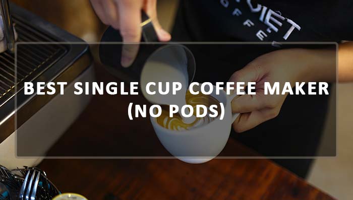 best single cup coffee maker no pods