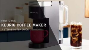 how to use keurig coffee maker