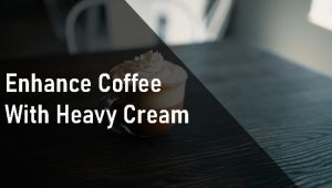 coffee cup with heavy whipped cream