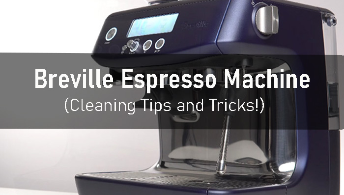 How To Clean A Breville Espresso Machine? (Tips and Tricks)